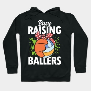 Busy Raising Ballers - Basketball/Volleyball Hoodie